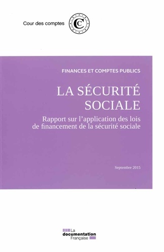  Cour des comptes - La sécurite sociale - Rapport du l'application des lois de financement de la sécurité sociale.