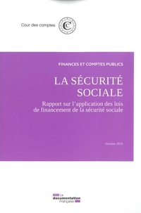  Cour des comptes - La sécurité sociale - Rapport sur l'application des lois de financement de la sécurité sociale.