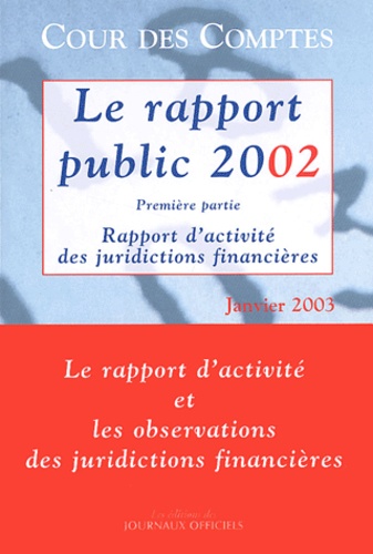  Cour des comptes - Le rapport public 2002. - 2 volumes.