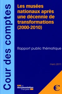 Les musées nationaux après une décennie de transformations (2000-2010)