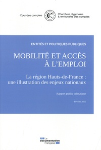  Cour des comptes - Mobilité et accès à l'emploi - La région Hauts de France : une illustration des enjeux nationaux.