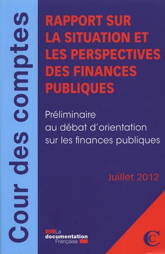  Cour des comptes - Rapport sur la situation et les perspectives des finances publiques 2012.
