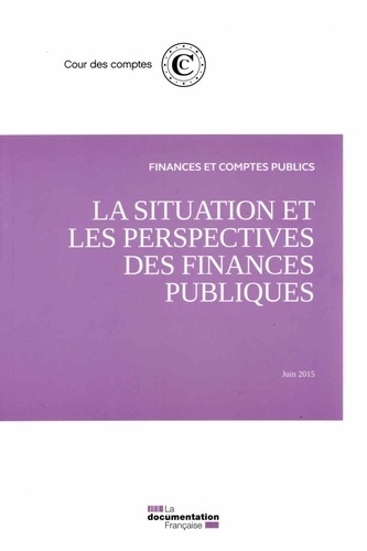  Cour des comptes - Rapport sur la situation et les perspectives des finances publiques - Juin 2015.