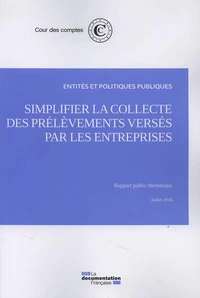 Simplifier la collecte des prélèvements versés par les entreprises
