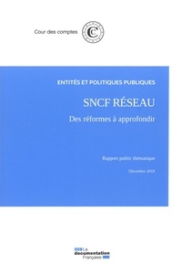  Cour des comptes - SNCF Réseau, Des réformes à approfondir.