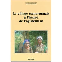 Le village camerounais à l'heure de l'ajustement