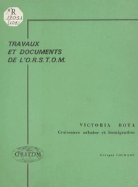 Victoria-Bota : croissance urbaine et immigration