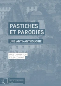 Pastiches et parodies : une anti-anthologie