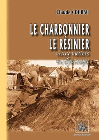 Le charbonnier, le résinier