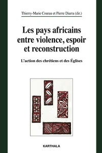 Les pays africains entre violence, espoir et reconstruction