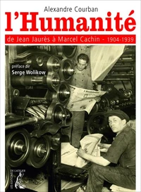 L'Humanité, de Jean Jaurès à Marcel Cachin (1904-1939)