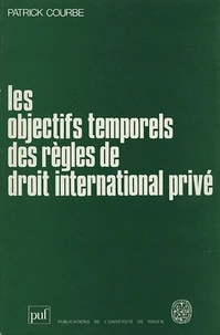 Les objectifs temporels des règles de droit international privé