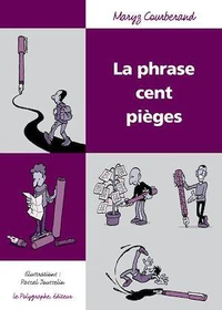 La phrase cent pièges