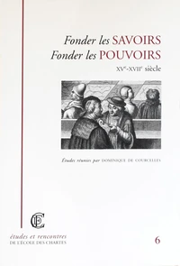 Fonder les savoirs, fonder les pouvoirs