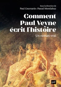 Comment Paul Veyne écrit l'histoire
