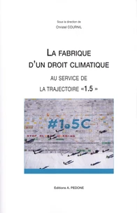 La fabrique d'un droit climatique au service de la trajectoire "1.5"