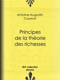 Principes de la théorie des richesses