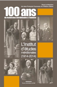 Cent ans de recherches méridionales à Toulouse