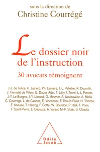 Le dossier noir de l'instruction