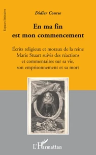 En ma fin est mon commencement