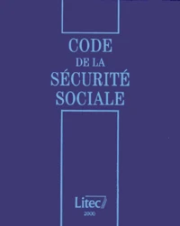 Code De La Securite Sociale. Edition 2000