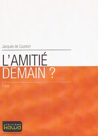 L'amitié demain ?