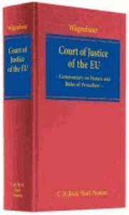 Court of Justice of the European Union - Commentary on Statute and Rules of Procedure.