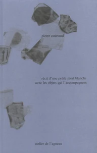 Récit d'une petite mort blanche avec les objets qui l'accompagne