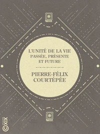 L'Unité de la vie passée, présente et future