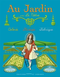 Au Jardin avec Le Nôtre