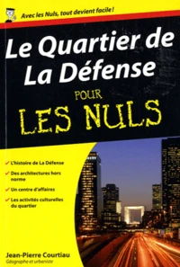 Le Quartier de la Défense pour les Nuls