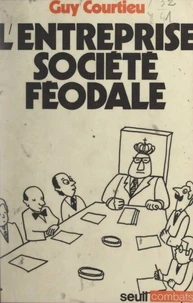 L'entreprise, société féodale