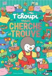 Maxi Cherche et Trouve T'choupi