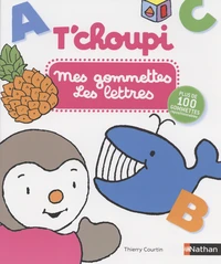 Mes gommettes T'choupi Les lettres