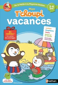 Mon T'choupi vacances De la Petite à la Moyenne Section