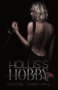 Courtnee Turner Hoyle - Hollis's Hobby - Killing Quills Series, #1.