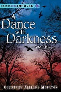 Courtney Allison Moulton - A Dance with Darkness.