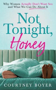 Not Tonight, Honey