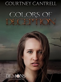 Courtney Cantrell - Colors of Deception - Demons of Saltmarch, #1.