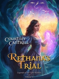  Courtney Cantrell - Rethana's Trial - Legends of the Light-Walkers, #2.