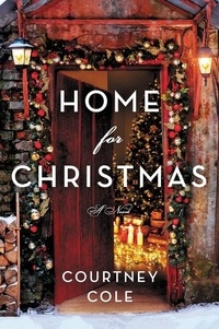 Courtney Cole - Home for Christmas - A Novel.