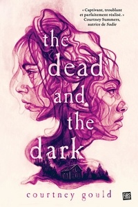 Courtney Gould - The Dead and the Dark.