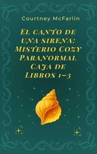 El canto de una sirena: Misterio Cozy Paranormal Caja de Libros 1–3