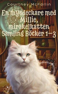 En mysdeckare med Millie, mirakelkatten Samling Böcker 1–3