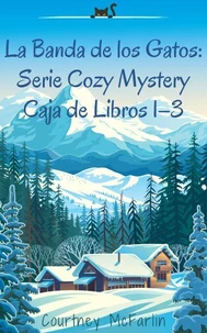 La Banda de los Gatos: Serie Cozy Mystery Caja de Libros 1–3