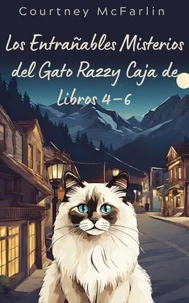 Los Entrañables Misterios del Gato Razzy Caja de Libros 4–6