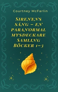 Sirenens sång – en paranormal mysdeckare Samling Böcker 1–3