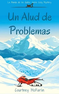 Un Alud de Problemas