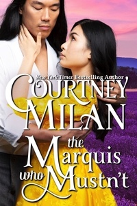  Courtney Milan - The Marquis who Mustn’t - The Wedgeford Trials, #2.