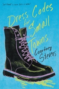 Courtney Stevens - Dress Codes for Small Towns.